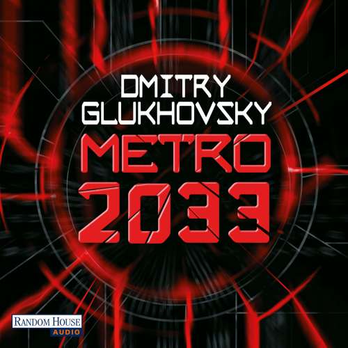 Cover von Dmitry Glukhovsky - Metro 2033/2034 - Folge 1 - Metro 2033