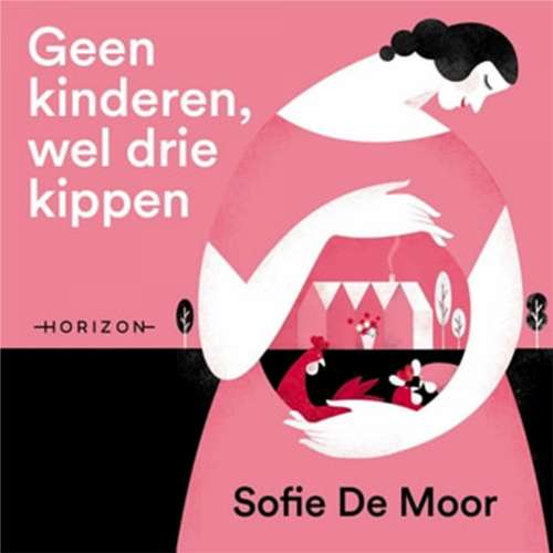 Cover von Sofie Moor - Geen kinderen, wel drie kippen