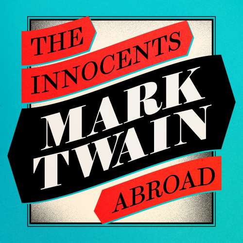 Cover von Mark Twain - The Innocents Abroad