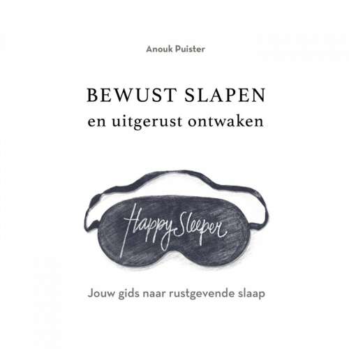 Cover von Anouk Puister - Bewust slapen en uitgerust ontwaken - Jouw gids naar rustgevende slaap