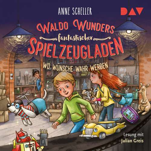 Cover von Anne Scheller - Waldo Wunders fantastischer Spielzeugladen - Band 2 - Wo Wünsche wahr werden