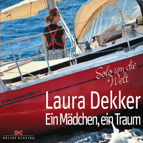 Cover von Laura Dekker - Ein Mädchen, ein Traum - Solo um die Welt