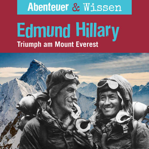 Cover von Abenteuer & Wissen - Edmund Hillary - Triumph am Mount Everest