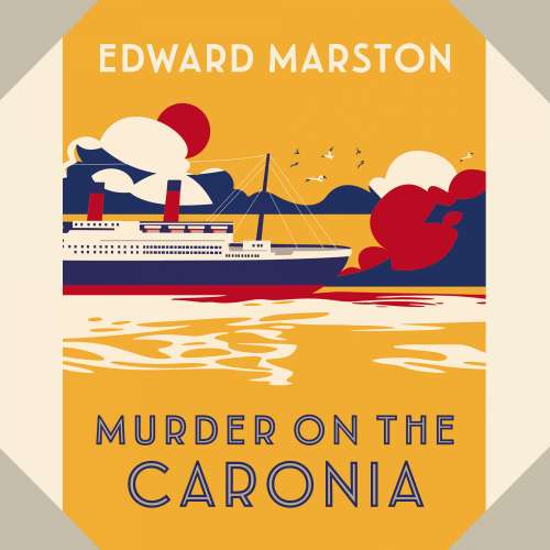 Cover von Edward Marston - The Ocean Liner Mysteries - An Action-Packed Edwardian Murder Mystery - Book 4 - Murder on the Caronia