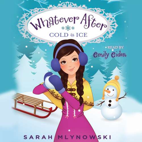 Cover von Sarah Mlynowski - Whatever After - Book 6 - Cold as Ice
