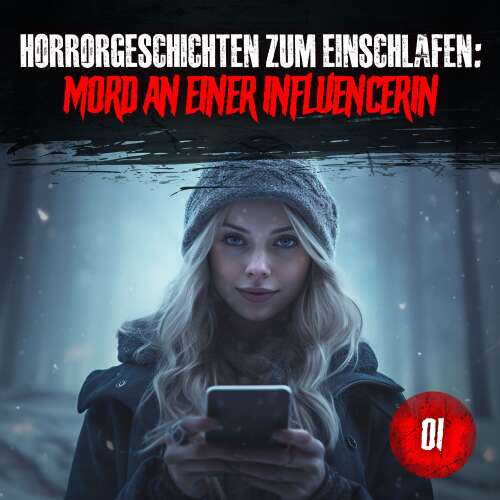 Cover von Horrorgeschichten Zum Einschlafen - Band 1 - Mord an einer Influencerin