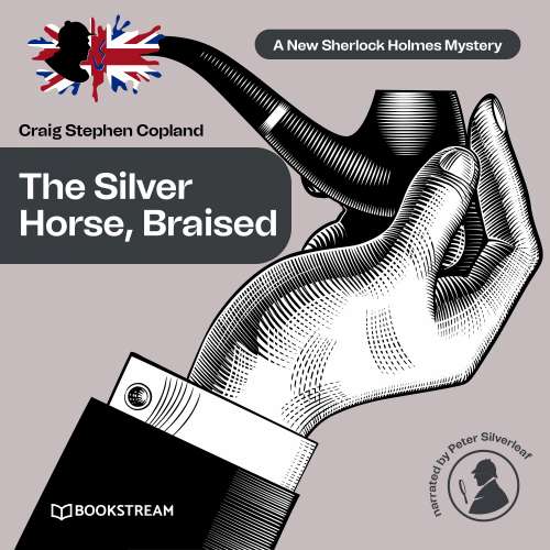 Cover von Sir Arthur Conan Doyle - A New Sherlock Holmes Mystery - Episode 15 - The Silver Horse, Braised