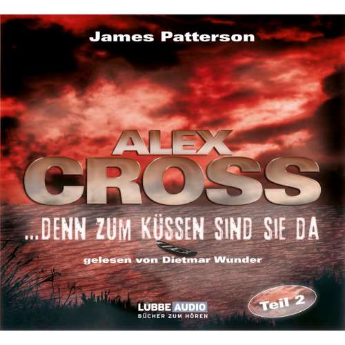 Cover von James Patterson - Alex Cross 2 - ...denn zum Küssen sind sie da
