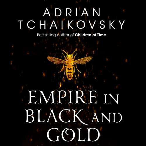 Cover von Adrian Tchaikovsky - Shadows of the Apt - Book 1 - Empire in Black and Gold