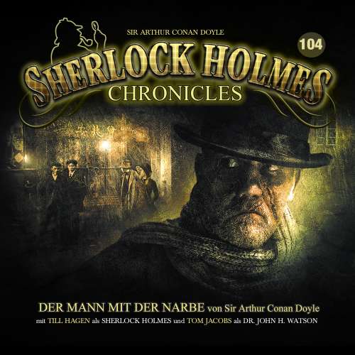 Cover von Sherlock Holmes Chronicles - Folge 104 - Der Mann mit der Narbe