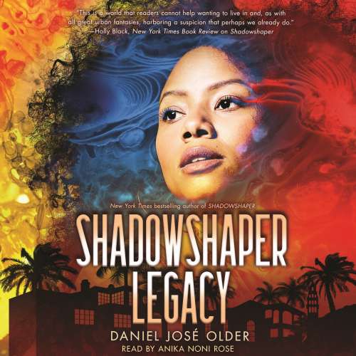 Cover von Daniel José Older - Shadowshaper Cypher - Book 3 - Shadowshaper Legacy