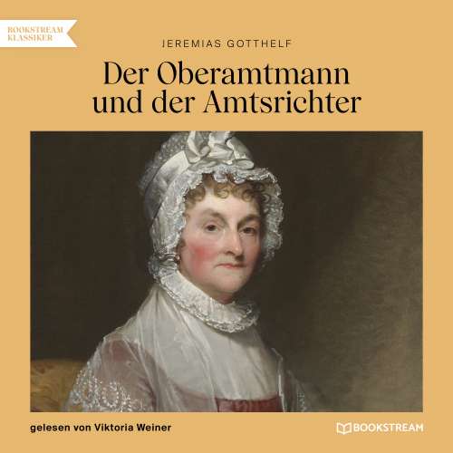 Cover von Jeremias Gotthelf - Der Oberamtmann und der Amtsrichter