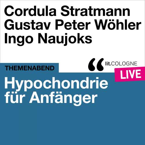 Cover von Ingo Naujoks - Hypochondrie für Anfänger - lit.COLOGNE live