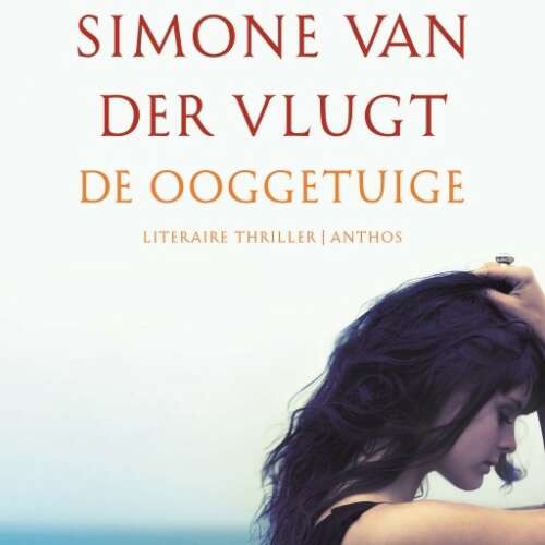 Cover von Simone van der Vlugt - De ooggetuige - een spannend verhaal