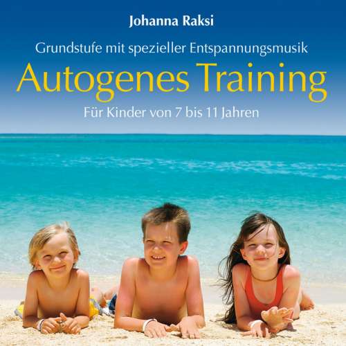 Cover von Johanna Raksi - Autogenes Training für Kinder: Grundstufe mit spezieller Entspannungsmusik