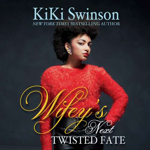 Cover von KiKi Swinson - Wifey's Next Hustle 4 - Wifey's Next Twisted Fate