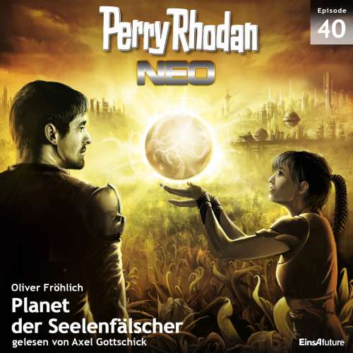 Cover von Oliver Fröhlich - Perry Rhodan - Neo 40 - Planet der Seelenfälscher