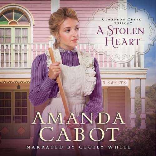 Cover von Amanda Cabot - Cimarron Creek - Book 1 - A Stolen Heart