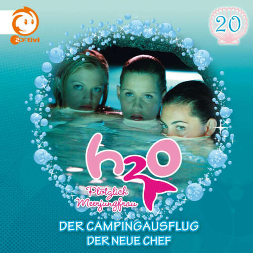 Cover von H2O - Plötzlich Meerjungfrau! - 20: Der Campingausflug / Der neue Chef
