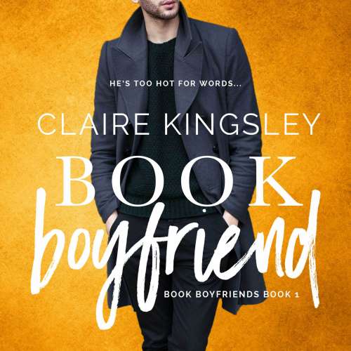 Cover von Claire Kingsley - Book Boyfriends - Book 1 - Book Boyfriend