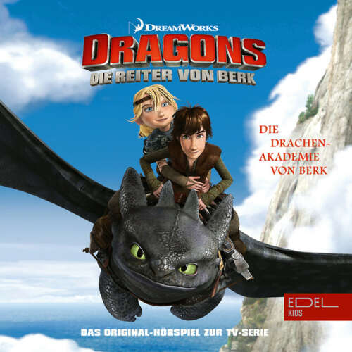 Cover von Dragons - Die Reiter von Berk - Folge 1: Die Drachen Akademie von Berk / Der arbeitslose Wikinger (Das Original Hörspiel zur TV-Serie)