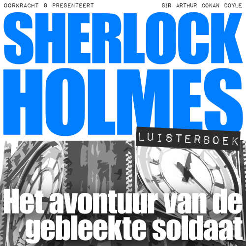 Cover von Arthur Conan Doyle - Sherlock Holmes - Deel 56 - Het avontuur van de gebleekte soldaat