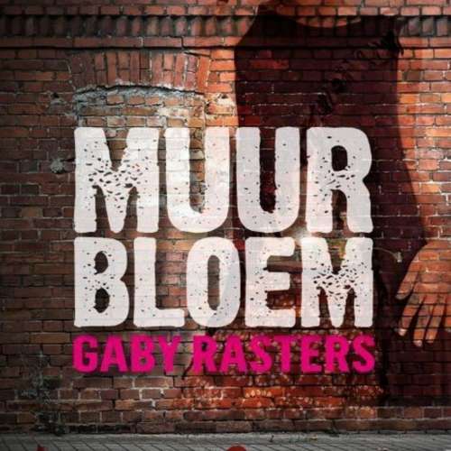 Cover von Gaby Rasters - Muurbloem