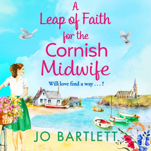 Cover von Jo Bartlett - The Cornish Midwife Series - Book 5 - A Leap of Faith For The Cornish Midwife