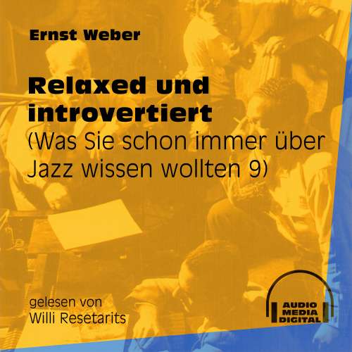 Cover von Ernst Weber - Was Sie schon immer über Jazz wissen wollten - Folge 9 - Relaxed und introvertiert