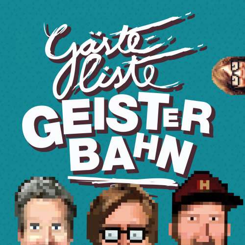 Cover von Gästeliste Geisterbahn - Folge 79 - Irische Pfeifen