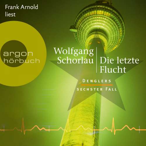 Cover von Wolfgang Schorlau - Dengler ermittelt - Band 6 - Die letzte Flucht - Denglers sechster Fall