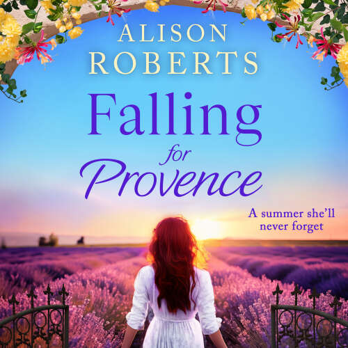 Cover - Alison Roberts - Falling for Provence - A Year in France, Book 1