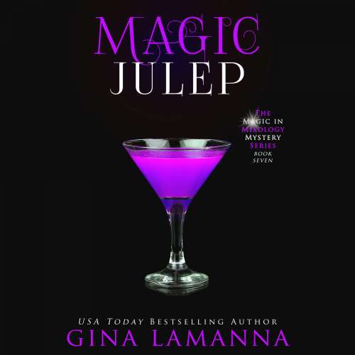 Cover von Gina LaManna - Magic & Mixology - Book 7 - Magic Julep