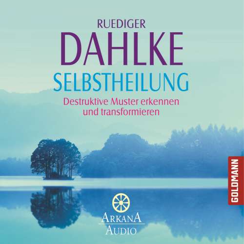 Cover von Ruediger Dahlke - Selbstheilung - Destruktive Muster erkennen und transformieren