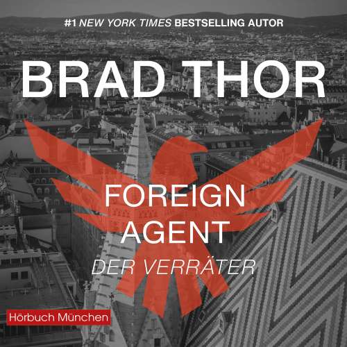 Cover von Brad Thor - Foreign Agent - Der Verräter - Thriller