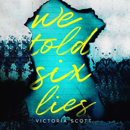 Cover von Victoria Scott - We Told Six Lies