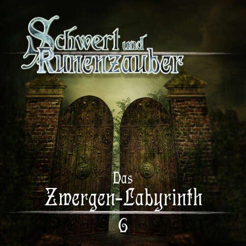 Cover von Schwert & Runenzauber - Folge 6 - Das Zwergen-Labyrinth