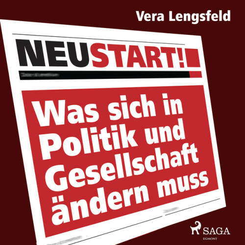Cover von Vera Lengsfeld - Neustart! - Was sich in Politik und Gesellschaft ändern muss
