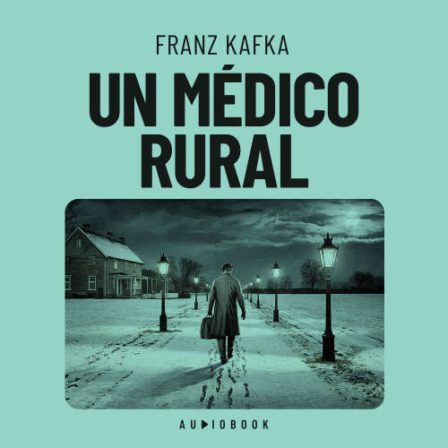 Cover von Franz Kafka - Un médico rural