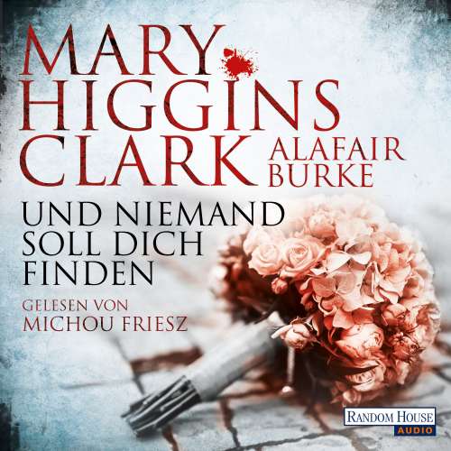 Cover von Mary Higgins Clark - Laurie Moran 3 - Und niemand soll dich finden