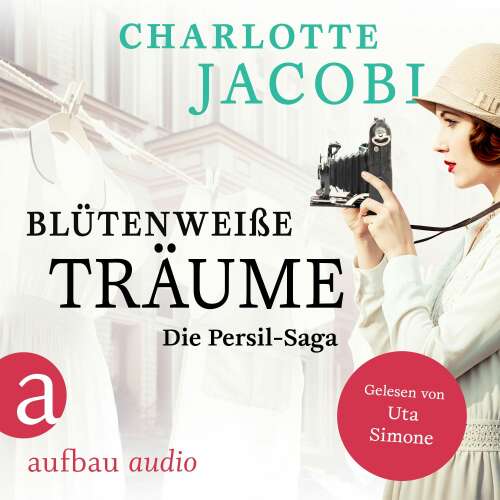 Cover von Charlotte Jacobi - Blütenweiße Träume - Die Persil-Saga