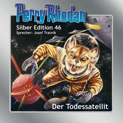 Cover von Clark Darlton - Perry Rhodan - Silber Edition 46 - Der Todessatellit