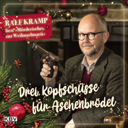Cover von Ralf Kramp - Drei Kopfschüsse für Aschenbrödel (Ralf Kramp liest »Mörderisches zur Weihnachtszeit«)