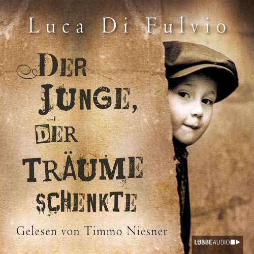 Cover von Luca Di Fulvio - Der Junge, der Träume schenkte