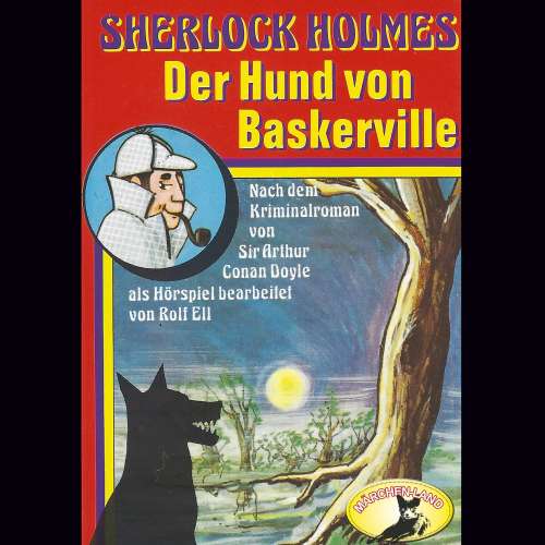 Cover von Sir Arthur Conan Doyle - Sherlock Holmes - Der Hund von Baskerville