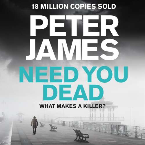 Cover von Peter James - Roy Grace - Book 13 - Need You Dead