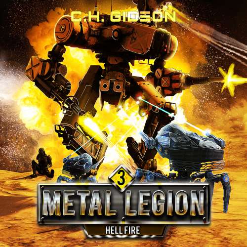 Cover von C. H. Gideon - Metal Legion - Mechanized Warfare on a Galactic Scale - Book 3 - Hellfire