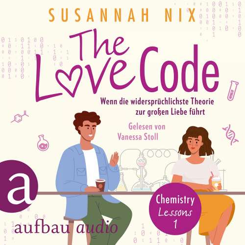 Cover von Susannah Nix - Chemistry Lessons - Band 1 - The Love Code. Wenn die widersprüchlichste Theorie zur großen Liebe führt