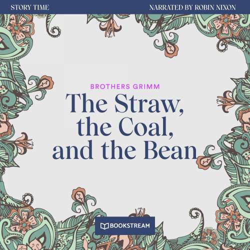 Cover von Brothers Grimm - Story Time - Episode 50 - The Straw, the Coal, and the Bean
