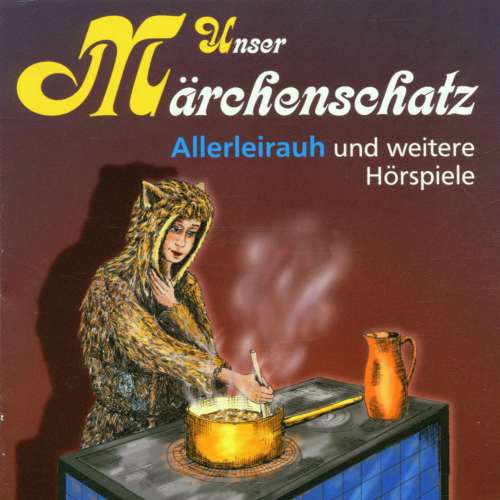 Cover von Gebrüder Grimm - Unser Märchenschatz - Allerleirauh
